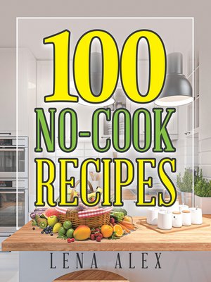 cover image of 100 No-Cook Recipes